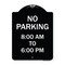 Signmission No Parking 8-00 Am to 6-00 Pm Heavy-Gauge Aluminum Architectural Sign, 24" x 18", BW-1824-23599 A-DES-BW-1824-23599 - alternate 1
